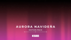 Aurora Navideña Complete Pack